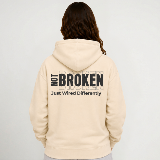 Not Broken Just Wired Differently Hoodie