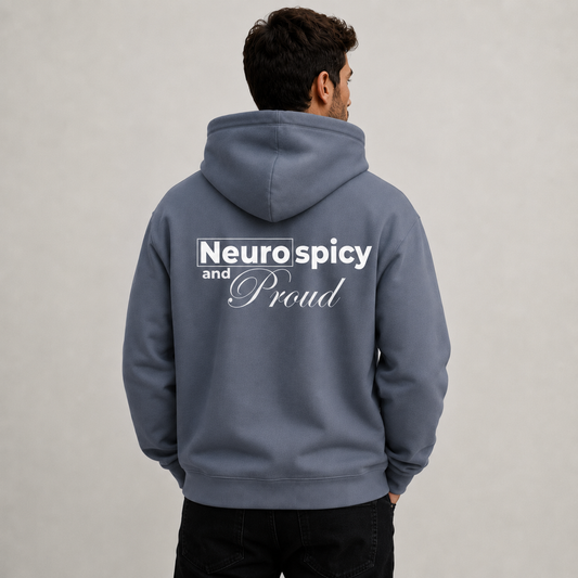 Neurospicy and Proud Hoodie